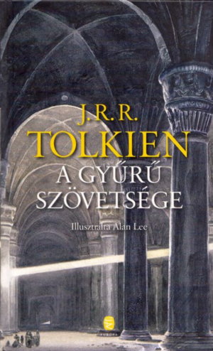 A Gyűrű szövetsége by J.R.R. Tolkien