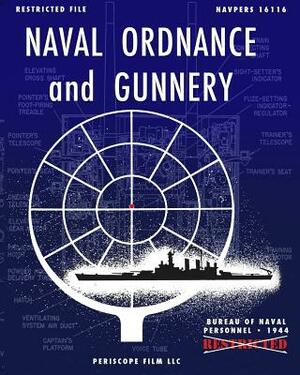Naval Ordnance and Gunnery by Bureau of Naval Personnel