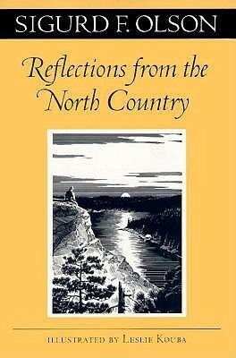 Reflections from the North Country by Sigurd F. Olson
