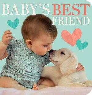 Baby's Best Friend by Tiger Tales, Suzanne Curley