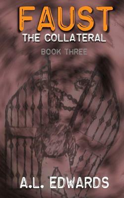 Faust: The Collateral by A. L. Edwards