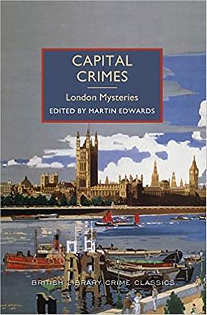 Capital Crimes: London Mysteries by 