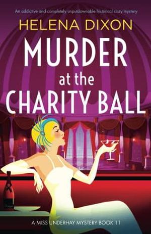 Murder at the Charity Ball: An addictive and completely unputdownable historical cozy mystery by Helena Dixon, Helena Dixon