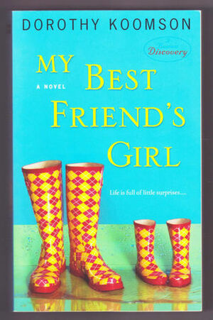 My Best Friend's Girl by Dorothy Koomson