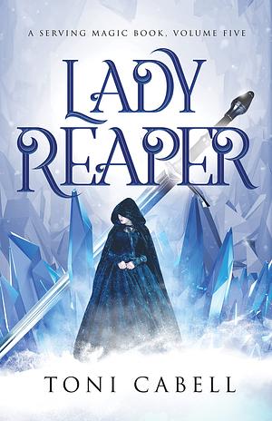 Lady Reaper by Toni Cabell, Toni Cabell