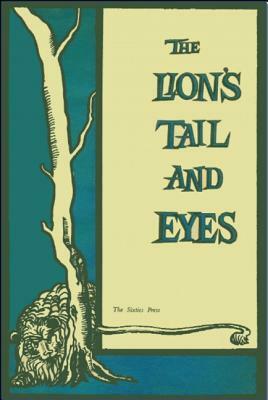 The Lion's Tail and Eyes: Poems Written Out of Laziness and Silence by Robert Bly, James Wright, William Duffy
