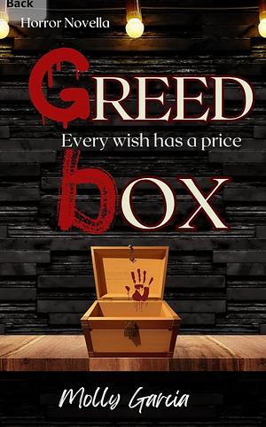 Greed Box by Molly Garcia