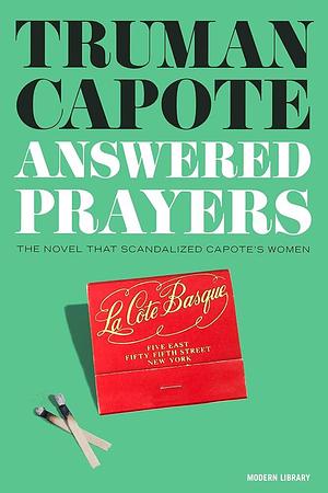 Answered Prayers: The novel that scandalized Capote's women by Truman Capote