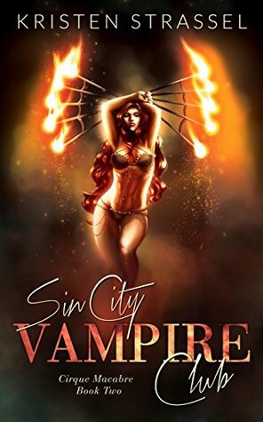 Sin City Vampire Club: Vampire Cirque Dark Fantasy by Kristen Strassel
