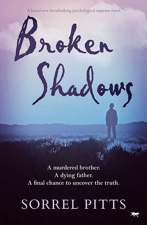 Broken Shadows  by Sorrel Pitts