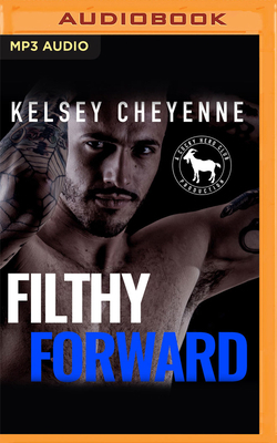 Filthy Forward: A Hero Club Novel by Hero Club, Kelsey Cheyenne