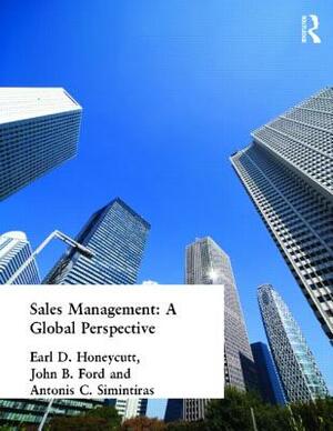 Sales Management: A Global Perspective by Antonis Simintiras, John B. Ford, Earl Honeycutt