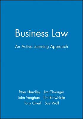 Business Law by Peter Handley, Jim Clevinger, John Vaughan