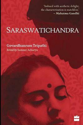 Saraswatichandra: An English Retelling of an Indian Classic by Sameer Acharya