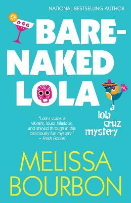 Bare-Naked Lola by Melissa Bourbon
