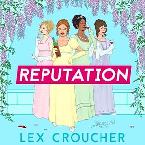 Reputation by Lex Croucher