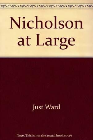 Nicholson at Large by Ward Just