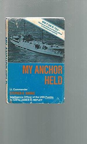 My Anchor Held by Stephen R. Harris