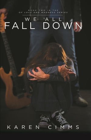 We All Fall Down by Karen Cimms