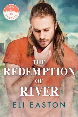 The Redemption of River by Eli Easton