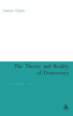 Theory and Reality of Democracy: A Case Study in Iraq by Suman Gupta