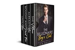 The Billionaire Boy's Club: The Complete Series, Vol I by Gia Bailey