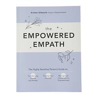 The Empowered Empath by Kristen Schwartz