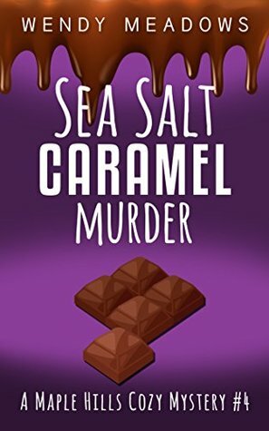 Sea Salt Caramel Murder by Wendy Meadows