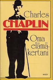 Oma elämäkertani by Charlie Chaplin