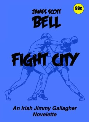 Fight City by James Scott Bell