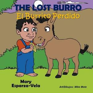 The Lost Burro/El Burrito Perdido by Mary Esparza Vela