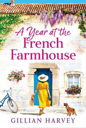 A Year at the French Farmhouse by Gillian Harvey