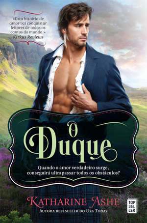 O Duque by Katharine Ashe