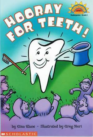 Hooray for Teeth! (Hello Reader!, Science Level 2) by Gina Shaw, Greg Neri