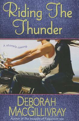 Riding the Thunder by Deborah Macgillivray