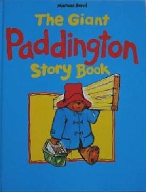 The Giant Paddington Storybook by Michael Bond