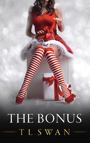 The Bonus by T.L. Swan