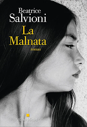 La Malnata by Beatrice Salvioni