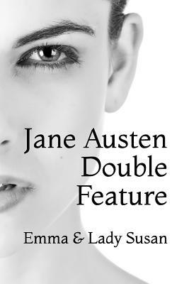 Jane Austen Double Feature: Emma & Lady Susan by Jane Austen