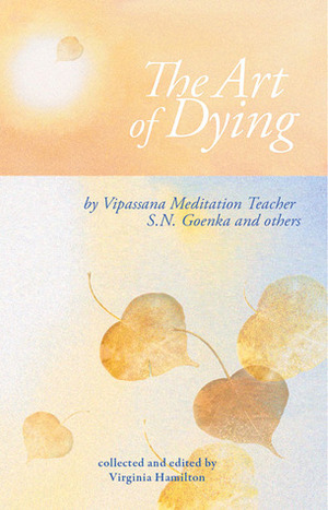 The Art of Dying by Virginia Hamilton, S.N. Goenka