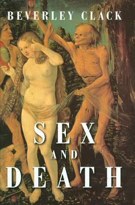 Sex and Death: A Reappraisal of Human Mortality by Beverley Clack