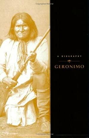 Geronimo: A Biography by Mark Lee Gardner