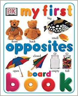 My First Opposites Board Book by Nicola Deschamps