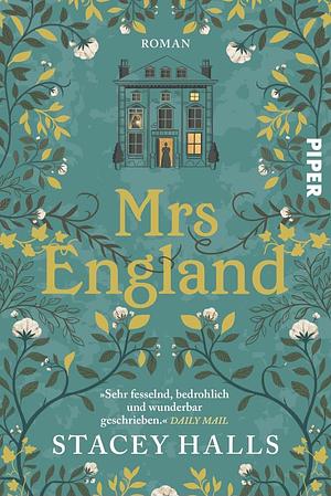 Mrs England: Roman | Historischer Roman über zwei Frauenschicksale | Sunday Times Bestsellerautorin by Stacey Halls