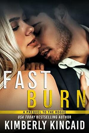 Fast Burn by Kimberly Kincaid