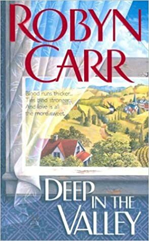 Deep in the Valley by Robyn Carr