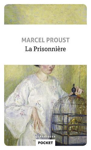 La Prisonnière: À la recherche du temps perdu, tome 5 by Marcel Proust