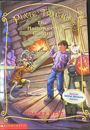 The Halloween Goblin: A Branches Book (Pixie Tricks #4), Volume 4 by Tracey West