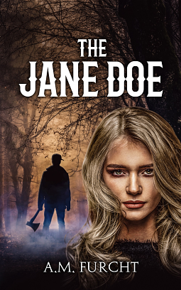 The Jane Doe by A.M. Furcht