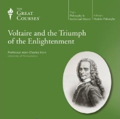 Voltaire and the Triumph of the Enlightenment by Alan Charles Kors